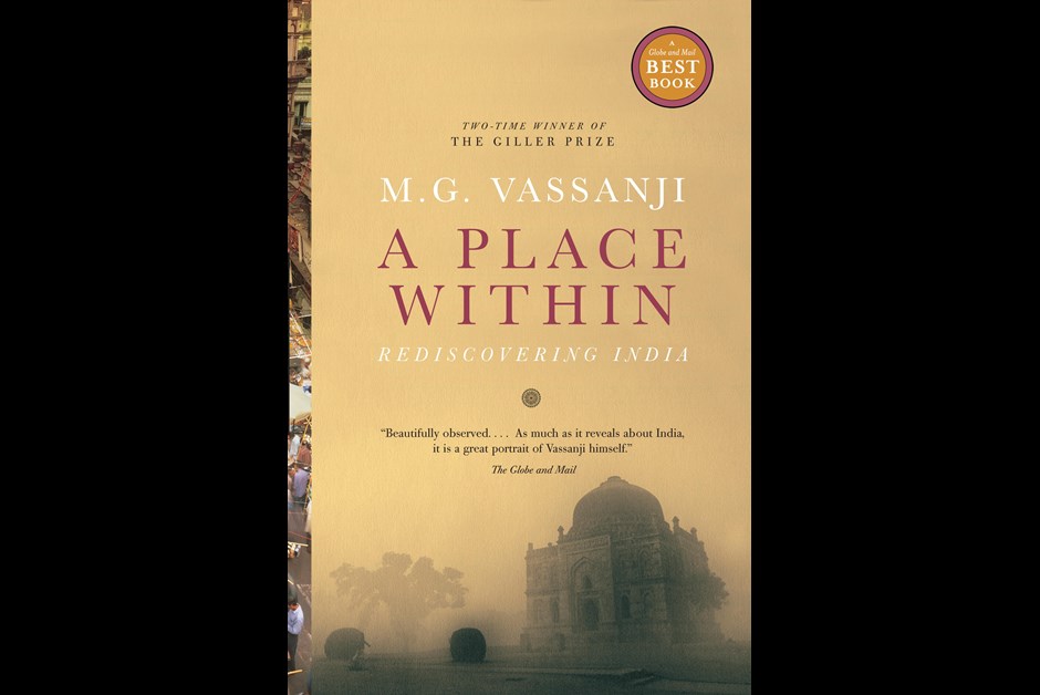 A Place Within - Rediscovering India - By M.G. Vassanji