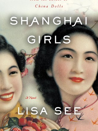 Shanghai Girls – By Lisa See