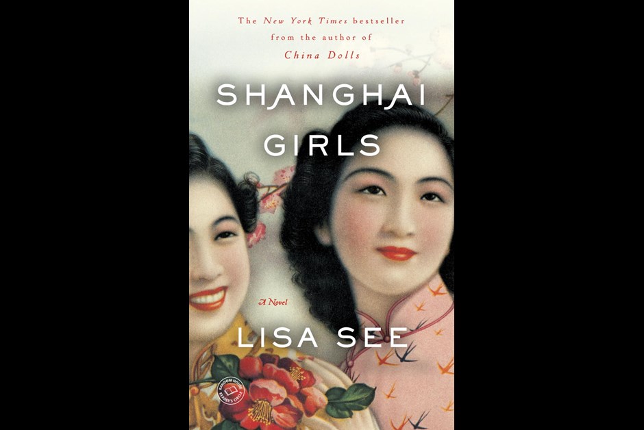 Shanghai Girls – By Lisa See