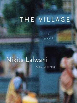 The Village – By Nikita Lalwani