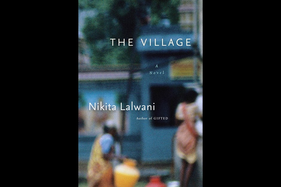 The Village – By Nikita Lalwani